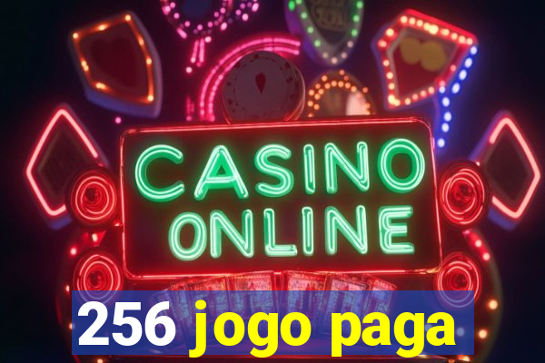 256 jogo paga